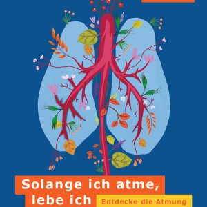 Solange ich atme, lebe ich