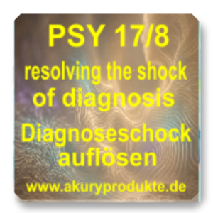 PSY 17/8 – Resolving Diagnosis Shock